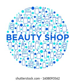 Beauty shop concept in circle with thin line icons: skin care, cream, gel, organic cosmetics, make up, soap dispenser, nail care, beauty box, deodorant, face oil, sheet mask. Vector illustration.