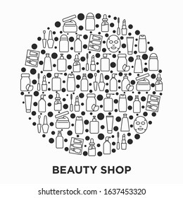 Beauty shop concept in circle with thin line icons: skin care, cream, gel, organic cosmetics, make up, soap dispenser, nail care, beauty box, deodorant, sheet mask. Modern vector illustration.