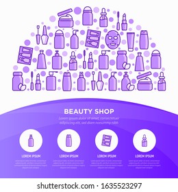 Beauty shop concept in half circle with thin line icons: skin care, cream, gel, organic cosmetics, make up, soap dispenser, nail care, beauty box, deodorant, face oil, sheet mask. Vector illustration.
