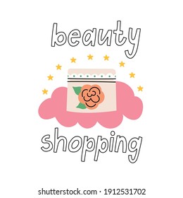 Beauty shopping hand drawn doodle lettering. Cute vector illustration of cream. Background. Design poster quote, motivational phrase about face care and self care.