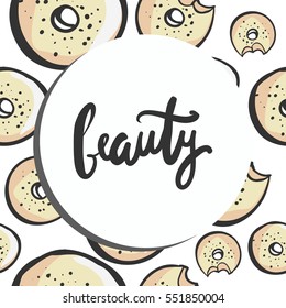 Beauty.Modern calligraphic style. Hand lettering and custom typography for your designs: t-shirts, bags, for posters, invitations, cards, etc.