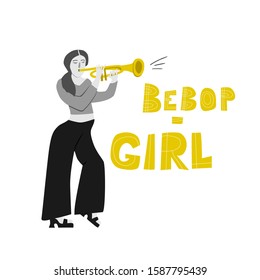 Bebop Girl trumpet player cartoon illustration with lettering in flat style.  Girl musician perform. Great for invitations, poster, stickers
