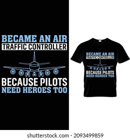 wurde zum Fluglotsen, weil Piloten Helden zum T-Shirt-Design brauchen