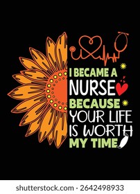 I Became A Nurse Because Your Life Is Worth My Time