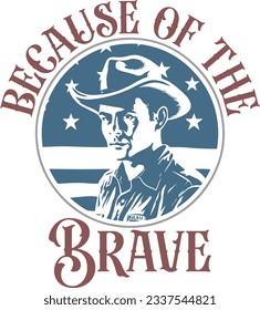 Because Of The Brave - Retro 4th Of July