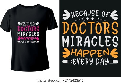Because of Doctors Miracles Happen Every Day