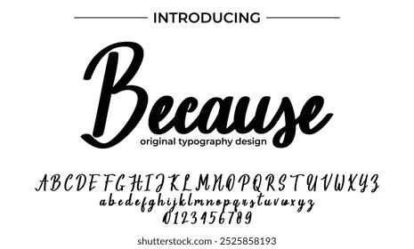 Because  Font Stylish brush painted an uppercase vector letters, alphabet, typeface