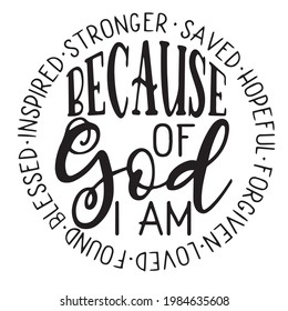 because of god i am stronger saved hopeful forgiven found inspired background inspirational positive quotes, motivational, typography, lettering design