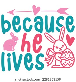 Because He Lives Boho Retro Style Happy Easter SVG And T-shirt Design, Easter SVG Quotes Design t shirt design, Vector EPS Editable Files, can you download this Design Bundle