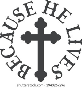 Because He lives | Easter quote