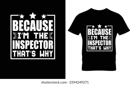Because I'm the inspector that's why Graphic Design
