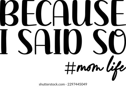 Because I Said So eps file