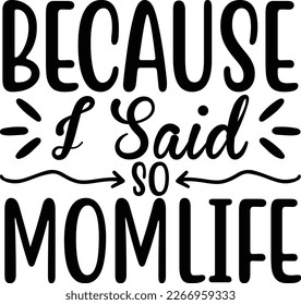 Because i said so momlife