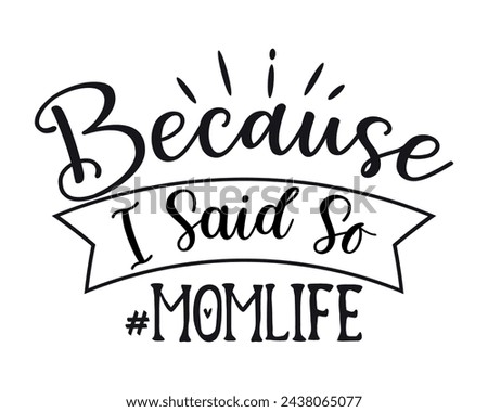 Because i said so momlife