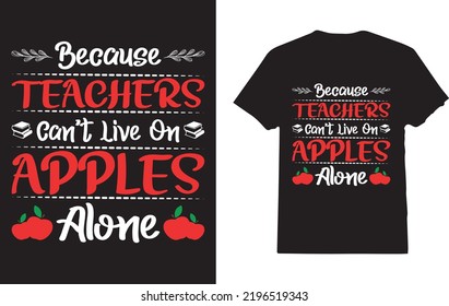 Because Teachers Cant Live On Apples Stock Vector (Royalty Free