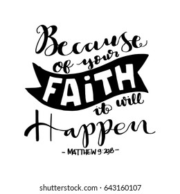 BEcause Of Your Faith. Bible Verse. Hand Lettered Quote. Modern Calligraphy. Christian Poster