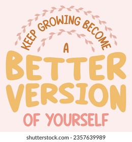 Become Better Version. Boho quote positive affirmations. Lettering typography motivational quote poster design.