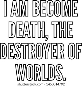 I am become death the destroyer of worlds