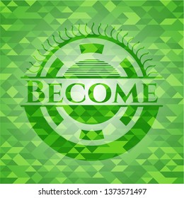 Become green emblem with triangle mosaic background