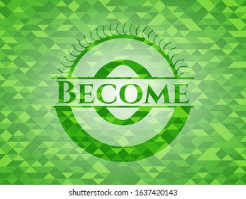 Become green mosaic emblem. Vector Illustration. Detailed.