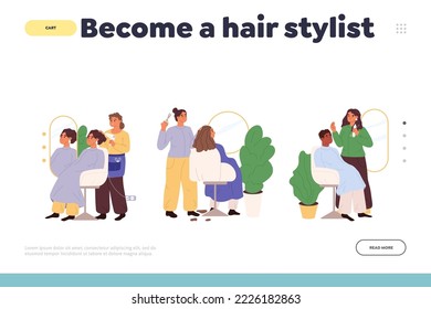 Become hair stylist concept of landing page with hairdressers studying at courses in hairdo school. Hairstylist cutting and drying hair to male and female clients. Cartoon flat vector illustration