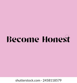 become honest text on pink background.