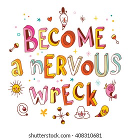 become a nervous wreck motivational inspirational text design