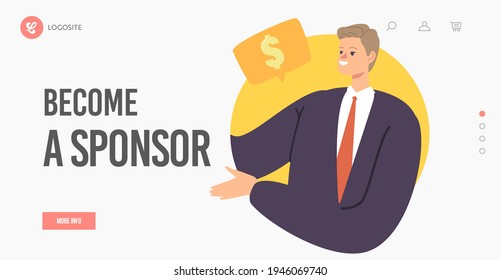 Become a Sponsor Landing Page Template. Businessman Sponsor Offer Donation and Help in Finance Issues, Sponsorship Concept. Business Character Offering Support. Cartoon People Vector Illustration