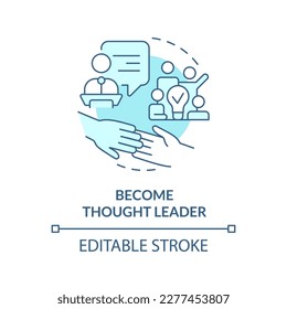 Become thought leader turquoise concept icon. Social media strategy for advocacy abstract idea thin line illustration. Isolated outline drawing. Editable stroke. Arial, Myriad Pro-Bold fonts used