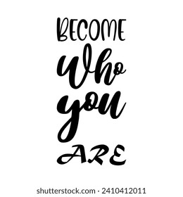 become who you are black letter quote