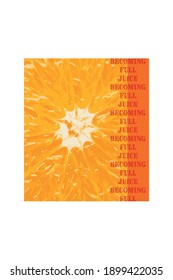 Becoming full juice motto. T-shirt design. Orange pattern. White background.