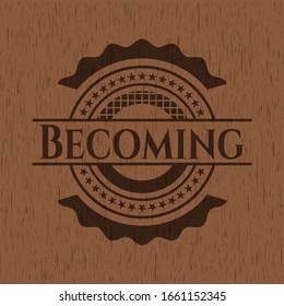 Becoming retro wood emblem. Vector Illustration.