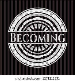 Becoming silvery emblem