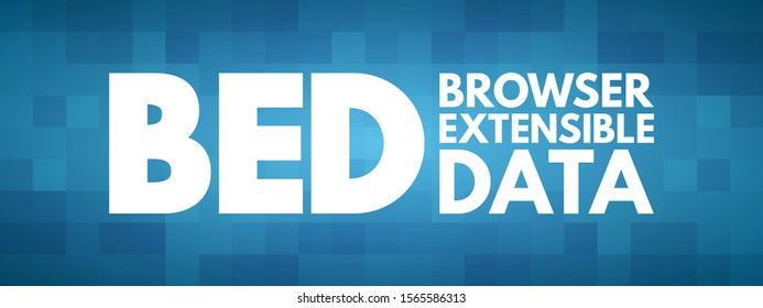 BED Browser Extensible Data - text file format used to store genomic regions as coordinates and associated annotations, acronym text concept background