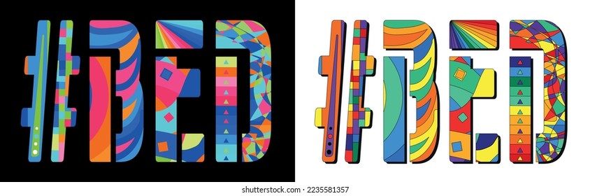 Etiqueta de la cama. Texto único y colorido. Estilo moderno. Las letras de aislamiento luminosas con una decoración creativa multicolor en el interior. Etiqueta #BED para dormir, recursos web, impresión, diseño de tipografía