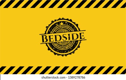 Bedside black grunge emblem inside yellow warning sign. Vector Illustration. Detailed.