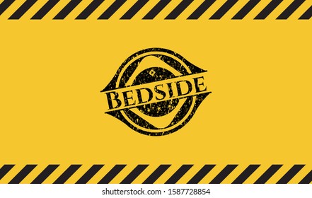 Bedside black grunge emblem, yellow warning sign. Vector Illustration. Detailed.