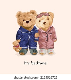 bedtime slogan with cute bear dolls couple in pajama vector illustration