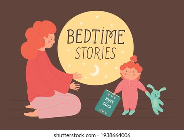 Bedtime stories. Reading book. Mother is going to read fairytale to child at the night. Kid's vector illustration with handwritten text.