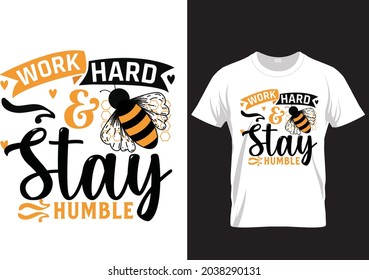 Bee awesome Graphic design - Work Hard Stay Humble 