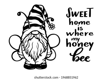 Bee Gnome Doodle Illustration with quote Sweet home is where my honey bee, Cute Bumblebee Gnome with wings and feelers for designing home decor, honey jar package, eco organic food label, summer elf