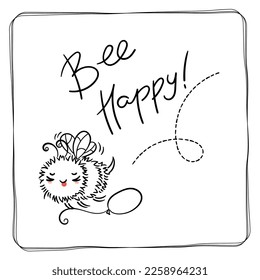 Bee Happy. Cute Honey Bee, hand drawn lettering, lovely flying insect character, kawaii cartoon vector illustration