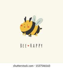 Bee happy. Funny pun. Cute little bee. Hand drawn colored trendy vector illustration. Cartoon style. Flat design. Greeting card