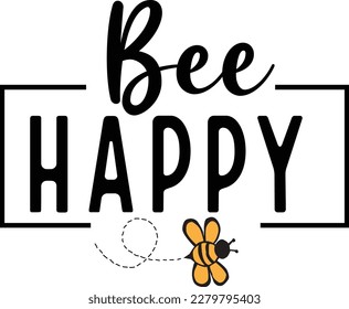 Bee happy funny bee svg svg