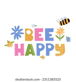 Bee happy lettering with floral elements and bee svg