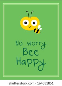 bee happy no worry poster
