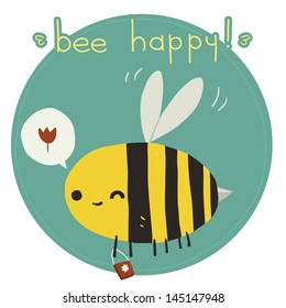 Bee happy postcard. The vector greeting card with funny bee.