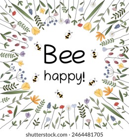 Bee happy! Square poster with bees and colorful flowers.