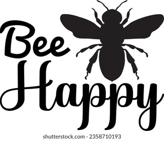 Bee Happy - Bee SVG design