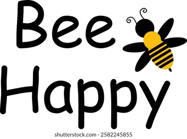  Bee Happy vector file download | Any changes can be possible